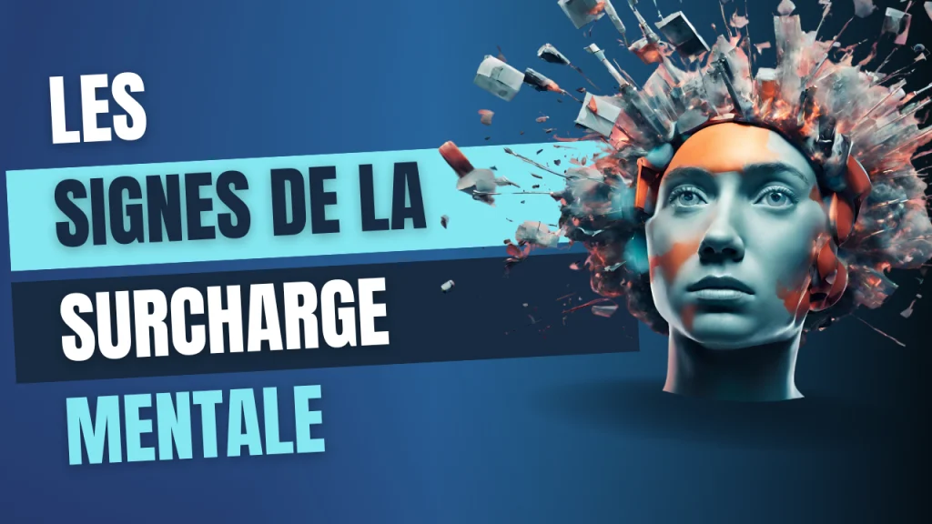 Les signes de la surcharge mentale