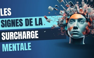 Détecter et prévenir la surcharge mentale au Travail : Guide pour les Leaders